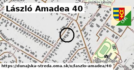 László Amadea 40, Dunajská Streda