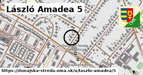 László Amadea 5, Dunajská Streda