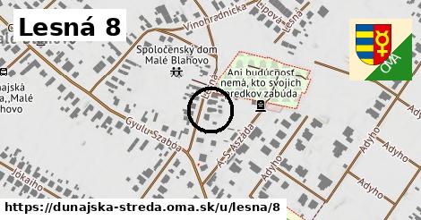 Lesná 8, Dunajská Streda