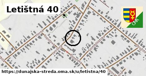 Letištná 40, Dunajská Streda