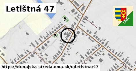 Letištná 47, Dunajská Streda