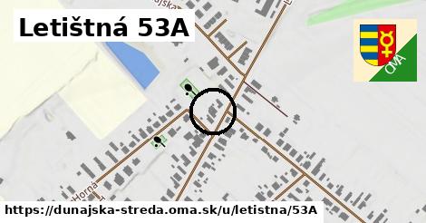 Letištná 53A, Dunajská Streda