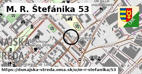 M. R. Štefánika 53, Dunajská Streda