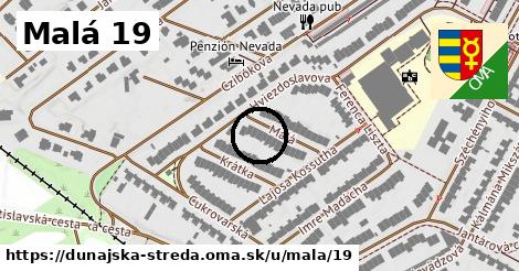 Malá 19, Dunajská Streda