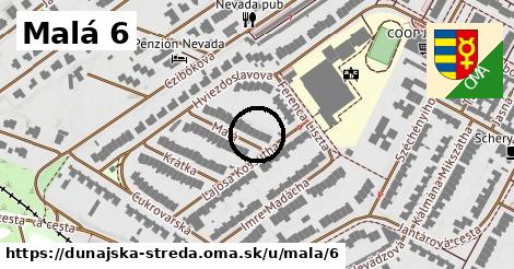 Malá 6, Dunajská Streda