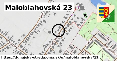 Maloblahovská 23, Dunajská Streda