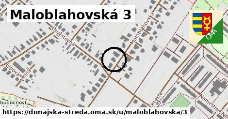 Maloblahovská 3, Dunajská Streda