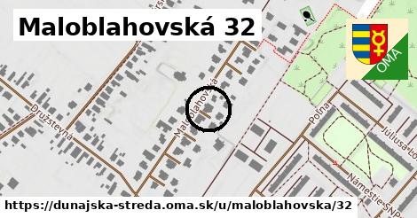 Maloblahovská 32, Dunajská Streda