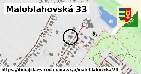 Maloblahovská 33, Dunajská Streda