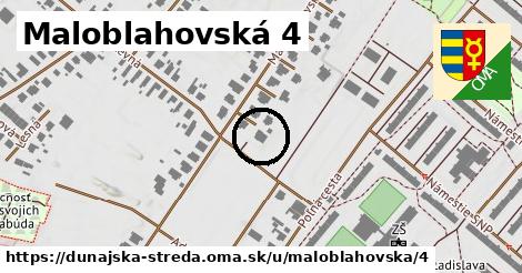 Maloblahovská 4, Dunajská Streda