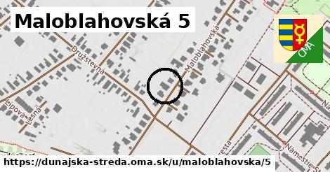 Maloblahovská 5, Dunajská Streda