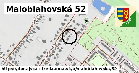 Maloblahovská 52, Dunajská Streda