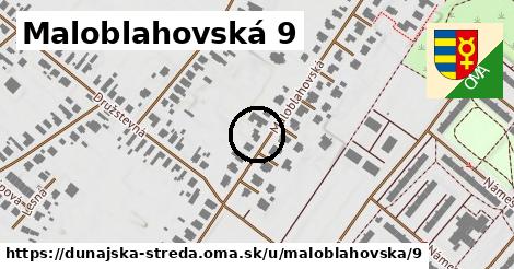 Maloblahovská 9, Dunajská Streda