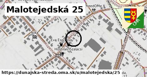 Malotejedská 25, Dunajská Streda