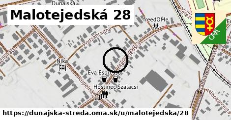 Malotejedská 28, Dunajská Streda