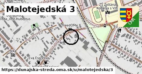 Malotejedská 3, Dunajská Streda