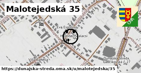 Malotejedská 35, Dunajská Streda