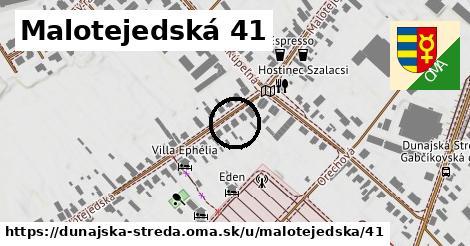 Malotejedská 41, Dunajská Streda