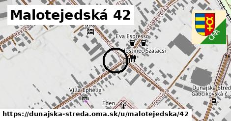 Malotejedská 42, Dunajská Streda