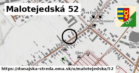 Malotejedská 52, Dunajská Streda