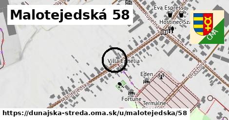 Malotejedská 58, Dunajská Streda