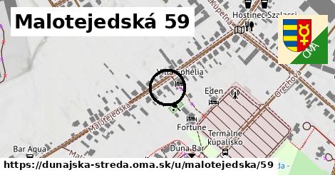 Malotejedská 59, Dunajská Streda