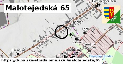 Malotejedská 65, Dunajská Streda