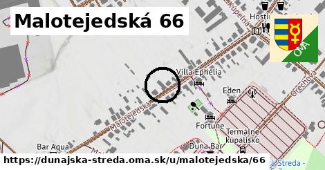 Malotejedská 66, Dunajská Streda