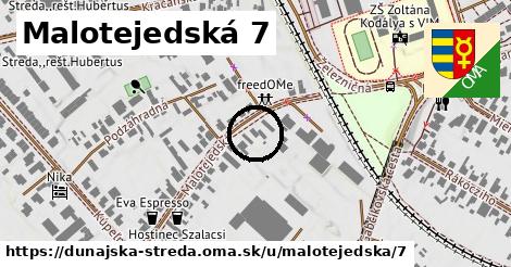 Malotejedská 7, Dunajská Streda