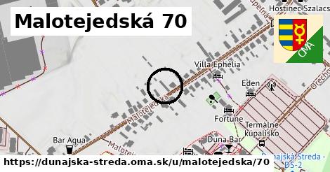 Malotejedská 70, Dunajská Streda