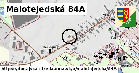 Malotejedská 84A, Dunajská Streda