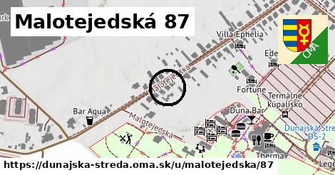 Malotejedská 87, Dunajská Streda