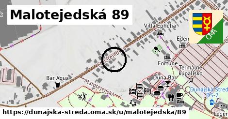 Malotejedská 89, Dunajská Streda