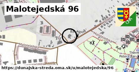 Malotejedská 96, Dunajská Streda