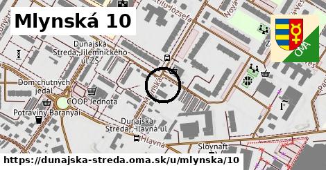 Mlynská 10, Dunajská Streda