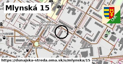 Mlynská 15, Dunajská Streda