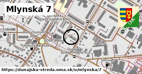 Mlynská 7, Dunajská Streda