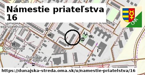 Námestie priateľstva 16, Dunajská Streda