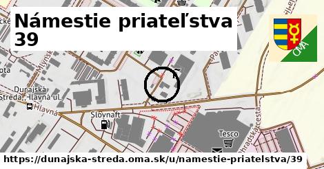 Námestie priateľstva 39, Dunajská Streda