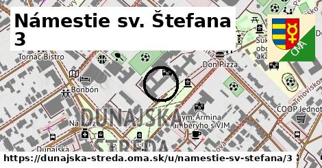 Námestie sv. Štefana 3, Dunajská Streda