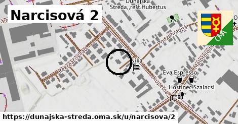 Narcisová 2, Dunajská Streda