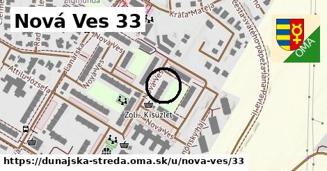 Nová Ves 33, Dunajská Streda