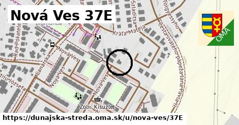 Nová Ves 37E, Dunajská Streda