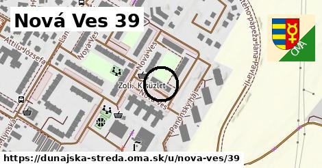 Nová Ves 39, Dunajská Streda