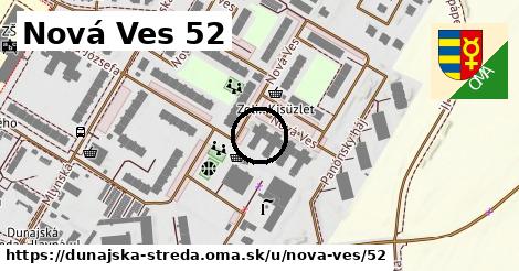 Nová Ves 52, Dunajská Streda
