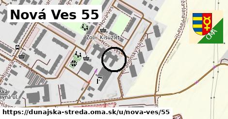 Nová Ves 55, Dunajská Streda