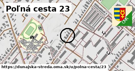 Poľná cesta 23, Dunajská Streda