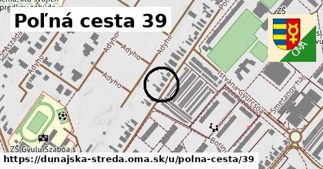 Poľná cesta 39, Dunajská Streda