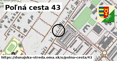 Poľná cesta 43, Dunajská Streda