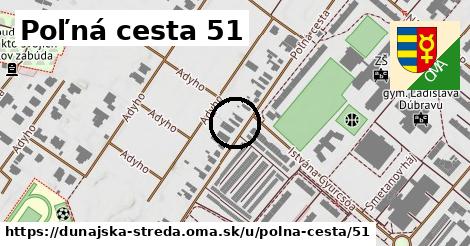 Poľná cesta 51, Dunajská Streda